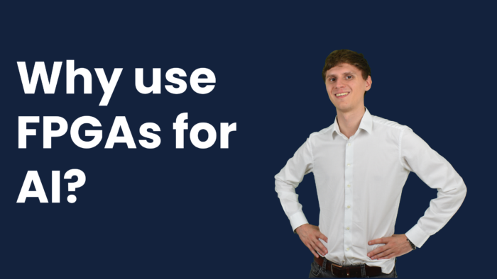 Read more about the article Why use FPGAs for AI?