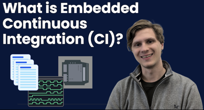 Read more about the article What is Embedded Continuous Integration (CI)?
